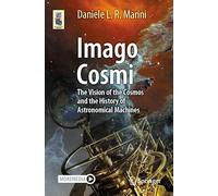 Imago Cosmi: The Vision of the Cosmos and the History of Astronomical Machines
