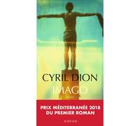 Imago - Cyril Dion - Actes sud - broché - Roman