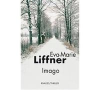 Imago Eva-Marie Liffner (Auteur), François Guérif (Direction), Catherine Renaud (Traduction)