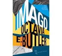 Imago Xenogenesis 3 - Octavia E. Butler - Au diable vauvert - broché - Roman