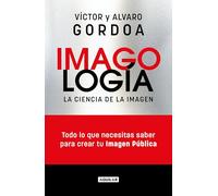 Imagología: La Ciencia de la imagen / Imagology: The Science Of The Image