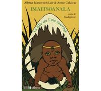 Imaitsoanala: La fille de l'oie sauvage Conte de Madagascar