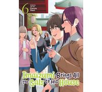 Imaizumi Brings All the Gals to His House Vol. 6