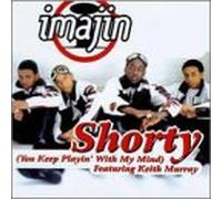 Imajin - Shorty (You Keep Playin' With My Mind)