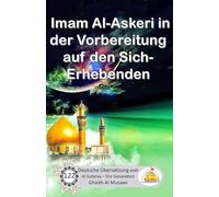 Imam Askeri in der Vorbereitung auf den Sich-Erhebenden