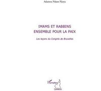 Imams et rabbins ensemble pour la paix Les leçons du Congrès de Bruxelles - Adamou Ndam Njoya - L'harmattan - broché - Livre