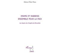 Imams et rabbins ensemble pour la paix Les leçons du Congrès de Bruxelles - Adamou Ndam Njoya - L'harmattan - broché - Livre