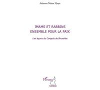 Imams et rabbins ensemble pour la paix Les leçons du Congrès de Bruxelles - Adamou Ndam Njoya - L'harmattan - broché - Livre