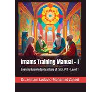 Imams Training Manual - I: Seeking knowledge & pillars of faith. PIT - Level 1