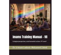 Imams' Training Manual VII: Ecological perspectives & social humanistic actions. PIT Level 7
