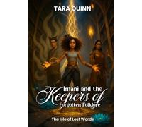 Imani and the Keepers of Forgotten Folklore: The Isle of Lost Words