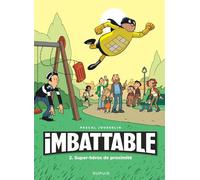 Imbattable – Tome 2 : Super-héros de proximité – Dupuis