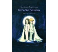 Imbecile heureux - Kéthévane Davrichewy - Ecole Des Loisirs - broché - Roman cadet dès 6 ans