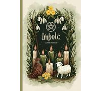 Imbolc - il Lento Risveglio: Simboli, rituali, preparati magici e spazio per le tue esperienze.
