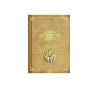 IMBOLC: Rituals, Recipes & Lore for Brigid's Day