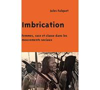 Imbrication - Femmes, Race Et Classe Dans Les Mouvements Sociaux