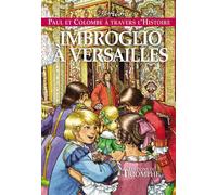 Imbroglio à Versailles - Marion Raynaud De Prigny - Triomphe Eds Du - broché - Roman cadet dès 6 ans