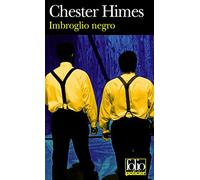 Chester Himes – Imbroglio negro – Traduction Jane Fillion – Gallimard – Broché