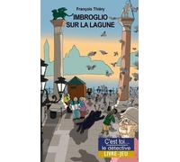 Imbroglio sur la lagune: Enquête à Venise