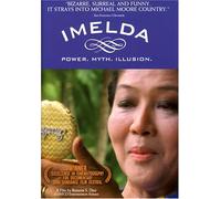 Imelda - Power, Myth, Illusion