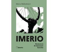 Imerio. Romanzo di dannate fatiche
