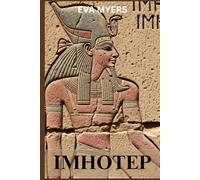 IMHOTEP: History of Medicine in Ancient Egypt (Before Hippocrates)
