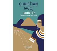 Imhotep, l'inventeur de l'éternité