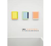 Imi Knoebel Pittura Colore Spazio. Catalogo della mostra presso la Dep Art Gallery di Milano. Ediz. illustrata