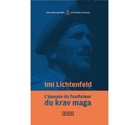 Imi Litchtenfeld: L'épopée du fondateur du Krav-Maga