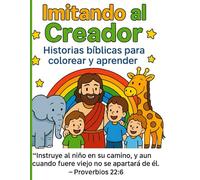 Imitando al Creador: Historias Bíblicas para Colorear y Aprender