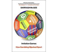 Imitation Games How Gambling Hijacked Sport - Darragh McGee - Vintage digital - ebook (ePub) - Livre