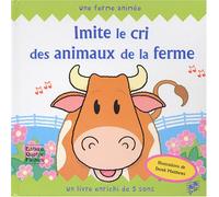 Imite le cri des animaux de la ferme: Un livre enrichi de 5 sons
