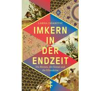 Imkern in der Endzeit Die Bienen, der Koran und die Klimakrise - Larisa Jasarevic - Matthes & Seitz Berlin Verlag - ebook (ePub) - Livre