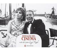 Immagini del cinema. Viste da Gian Luigi Rondi. Con un'intervista a Gina Lollobrigida e una testimonianza di Paolo e Vittorio Taviani. Ediz. illustrata