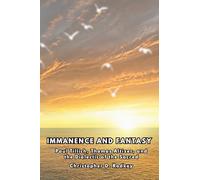 Immanence and Fantasy: Paul Tillich, Thomas Altizer, and the Dialectic of the Sacred (In the Horizon of The Infinite, vol