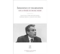 Immanence et incarnation: Sur la pensée de Michel Henry