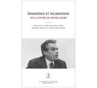 Immanence Et Incarnation - Sur La Pensée De Michel Henry