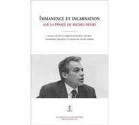Immanence et incarnation - Sur la pensée de Michel Henry - Beat Michel - Manucius Eds - broché - Etude