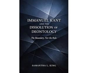 Immanuel Kant and the Dissolution of Deontology: The Boundary, Not the Rule