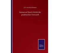 Immanuel Kant's Kritik Der Praktischen Vernunft