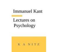 Immanuel Kant's Lectures On Psychology