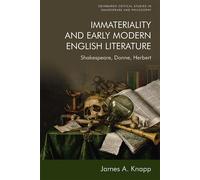 Immateriality And Early Modern English Literature