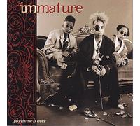 Immature - Playtime is Over [Import]