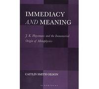 Immediacy and Meaning: J. K. Huysmans and the Immemorial Origin of Metaphysics - [Version Originale] Inconnu (Auteur)
