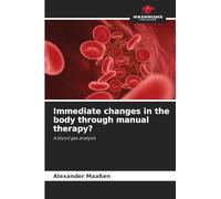 Immediate changes in the body through manual therapy?