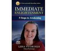 Immediate Enlightenment: 5 Steps to Awakening