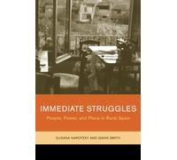 Immediate Struggles: People, Power, and Place in Rural Spain