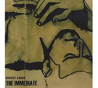 Immediate, the - Never Seen/Say This [Import]