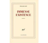 William Cliff – Immense existence – Broché – Gallimard