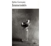 Immensités - Sylvie Germain - Gallimard - Poche - Livre